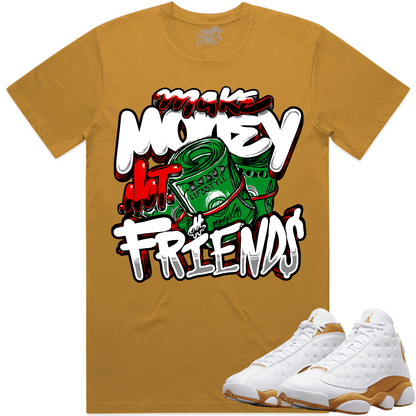 Wheat 13s Shirt - Jordan 13 Wheat Shirts - Red Make Money Not Friends