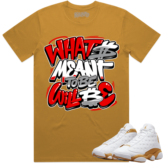 Wheat 13s Shirt - Jordan 13 Wheat Shirts - Red Meant to Be