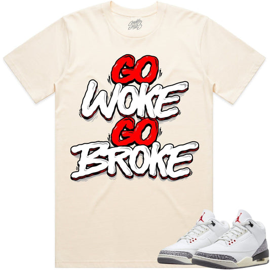White Cement 3s Shirt - Jordan Retro 3 Reimagined Shirt - Go Woke
