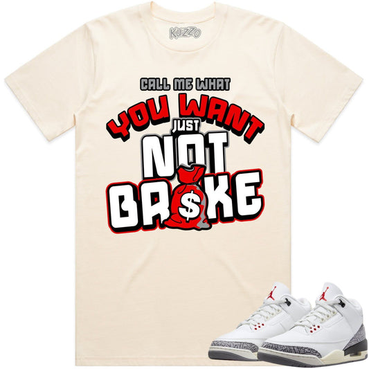 White Cement 3s Shirt - Jordan Retro 3 Reimagined Shirt - Red Not Broke