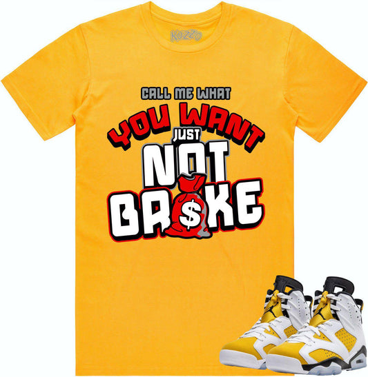 Yellow Ochre 6s Shirt - Jordan Retro 6 Ochre Sneaker Tees - Not Broke