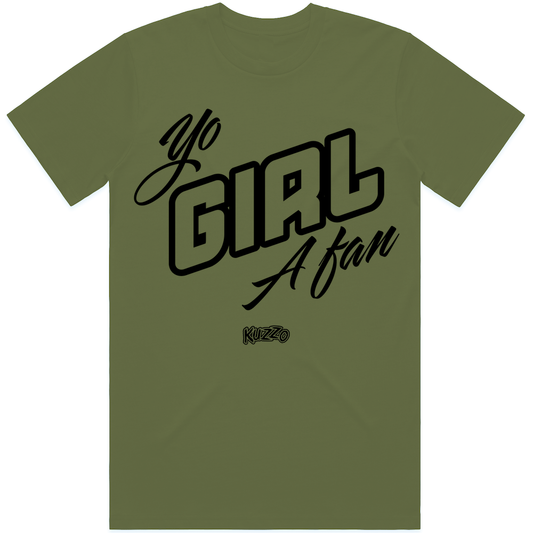 Yo Girl A Fan : Sneaker Tees Shirt to Match : Olive